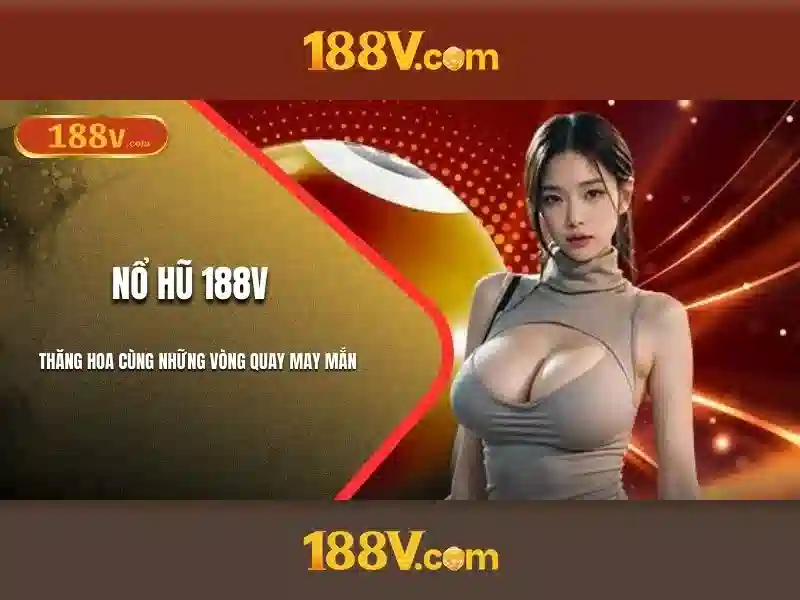 trải nghiệm chơi Slot 188V